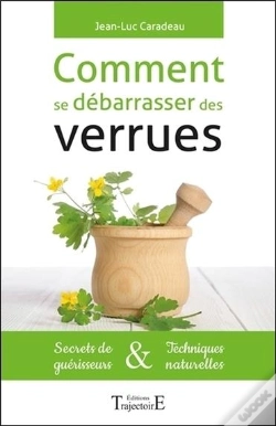 Capa do artigo Comment Se Debarrasser Des Verrues - Secrets De Guerisseurs & Techniques Naturelles
