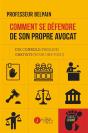 Comment Se Défendre De Son Propre Avocat ; Dix Conseils (Presque) Gratuits (Pour Une Fois !) - Preview