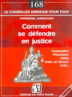 Capa do artigo Comment Se Defendre En Justice ; Organisation, Procedures, Delais, Couts, Voies De Recours