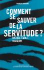 Comment Se Sauver De La Servitude ? - Preview