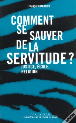 Capa do artigo Comment Se Sauver De La Servitude ?