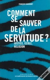 Capa do artigo Comment Se Sauver De La Servitude ?