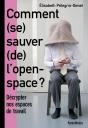 Comment (Se) Sauver (De) L'Open Space ? Décrypter Nos Espaces De Travail - Preview