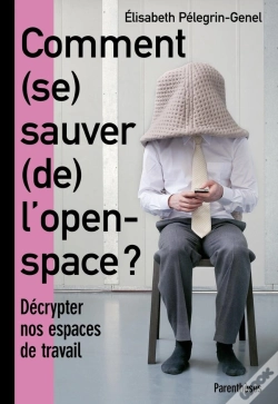 Capa do artigo Comment (Se) Sauver (De) L'Open Space ? Décrypter Nos Espaces De Travail