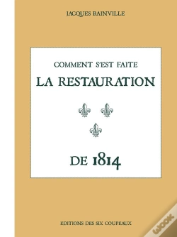Capa do artigo Comment S'Est Faite La Restauration De 1814