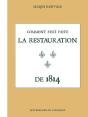 Comment S'Est Faite La Restauration De 1814 - Preview
