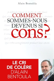 Capa do artigo Comment Sommes-Nous Devenus Si Cons ?