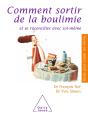 Comment Sortir De La Boulimie Et Se Réconcilier Avec Soi-Même - Preview