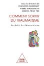 Comment Sortir Du Traumatisme : Au-Delà Du Déterminisme - Preview
