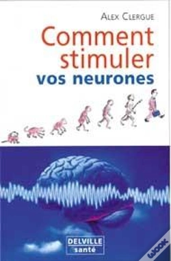 Capa do artigo Comment Stimuler Vos Neurones