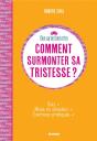Comment Surmonter Sa Tristesse ? - Preview
