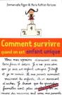 Comment Survivre Quand On Est Enfant Unique ? - Preview