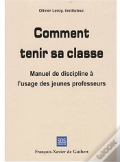 Capa do artigo Comment Tenir Sa Classe ?