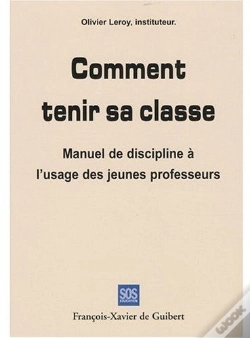 Capa do artigo Comment Tenir Sa Classe ?