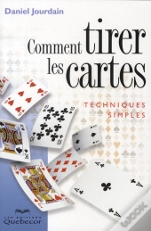 Comment Tirer Les Cartes ; Techniques Simples (5e Édition)