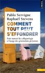 Comment Tout Peut S'Effondrer : Petit Manuel De Collapsologie À L'Usage Des Générations Présentes - Preview