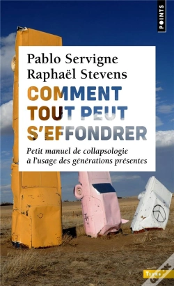 Capa do artigo Comment Tout Peut S'Effondrer : Petit Manuel De Collapsologie À L'Usage Des Générations Présentes