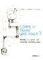 Comment Traire Une Poule ? Manuel À L'Usage Des Nouveaux Campagnards - Preview
