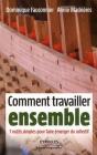 Comment Travailler Ensemble ; 7 Outils Simples Pour Faire Émerger Du Collectif - Preview