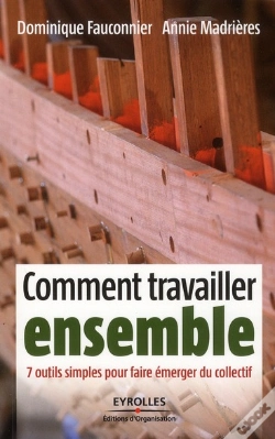 Capa do artigo Comment Travailler Ensemble ; 7 Outils Simples Pour Faire Émerger Du Collectif