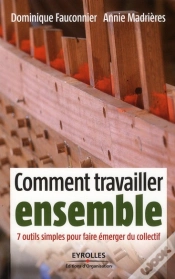 Capa do artigo Comment Travailler Ensemble ; 7 Outils Simples Pour Faire Émerger Du Collectif
