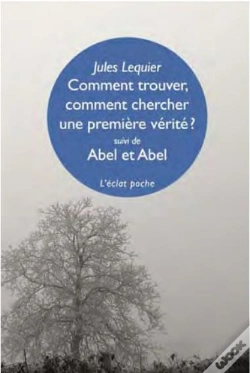 Capa do artigo Comment Trouver, Comment Chercher Une Première Vérité ? ; Abel Et Abel