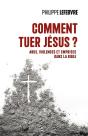 Comment Tuer Jésus ? Abus, Violences Et Emprises Dans La Bible - Preview