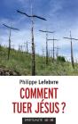Comment Tuer Jésus ? - Preview