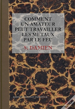Capa do artigo Comment Un Amateur Peut Travailler Les Metaux Par Le Feu