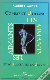 Capa do artigo Comment Utiliser Les Aimants Et Soulager Ses Douleurs