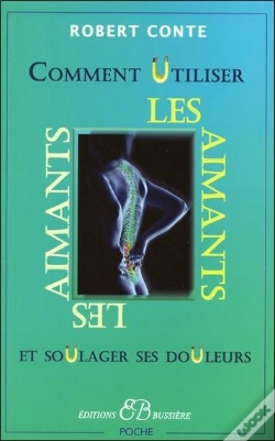 Capa do artigo Comment Utiliser Les Aimants Et Soulager Ses Douleurs