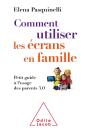 Comment Utiliser Les Ecrans En Famille - Preview
