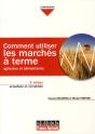 Comment Utiliser Les Marchés À Terme Agricoles Et Alimentaires (2e Édition) - Preview