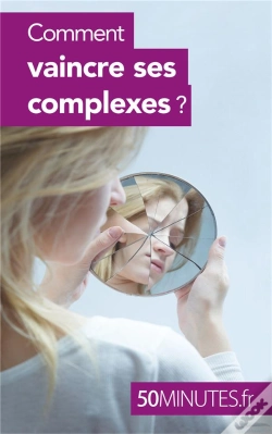 Capa do artigo Comment Vaincre Ses Complexes ?