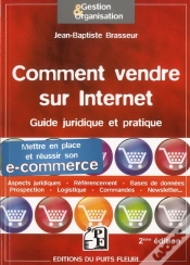 Capa do artigo Comment Vendre Sur Internet - E-Commerce - Aspects Juridiques - Referencement - Logistique - Command