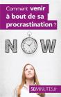Comment Venir À Bout De Sa Procrastination ? - Preview