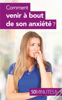 Capa do artigo Comment Venir À Bout De Son Anxiété ?