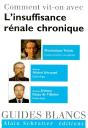 Comment Vit-On Avec L'Insuffisance Rénale Chronique - Preview