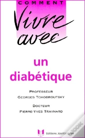 Comment Vivre Avec Un Diabetique