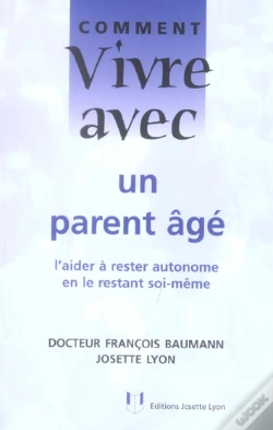 Capa do artigo Comment Vivre Avec Un Parent Age