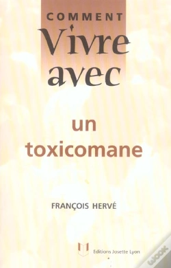 Capa do artigo Comment Vivre Avec Un Toxicomane