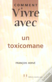 Capa do artigo Comment Vivre Avec Un Toxicomane