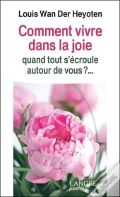 Comment Vivre Dans La Joie