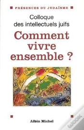 Capa do artigo Comment Vivre Ensemble ? ; Colloque Des Intellectuels Juifs