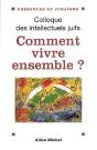 Comment Vivre Ensemble ? ; Colloque Des Intellectuels Juifs - Preview