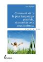Comment Vivre Le Plus Longtemps Possible Si Toutefois Cela Vous Interesse - Preview