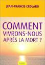 Comment Vivrons-Nous Après La Mort ? - Preview