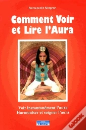 Comment Voir Et Lire L'Aura