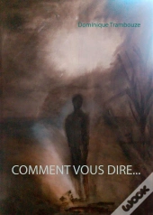 Comment Vous Dire...