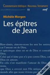 Commentaire Biblique - Nouveau Testament Tome 19 : Les Épîtres De Jean